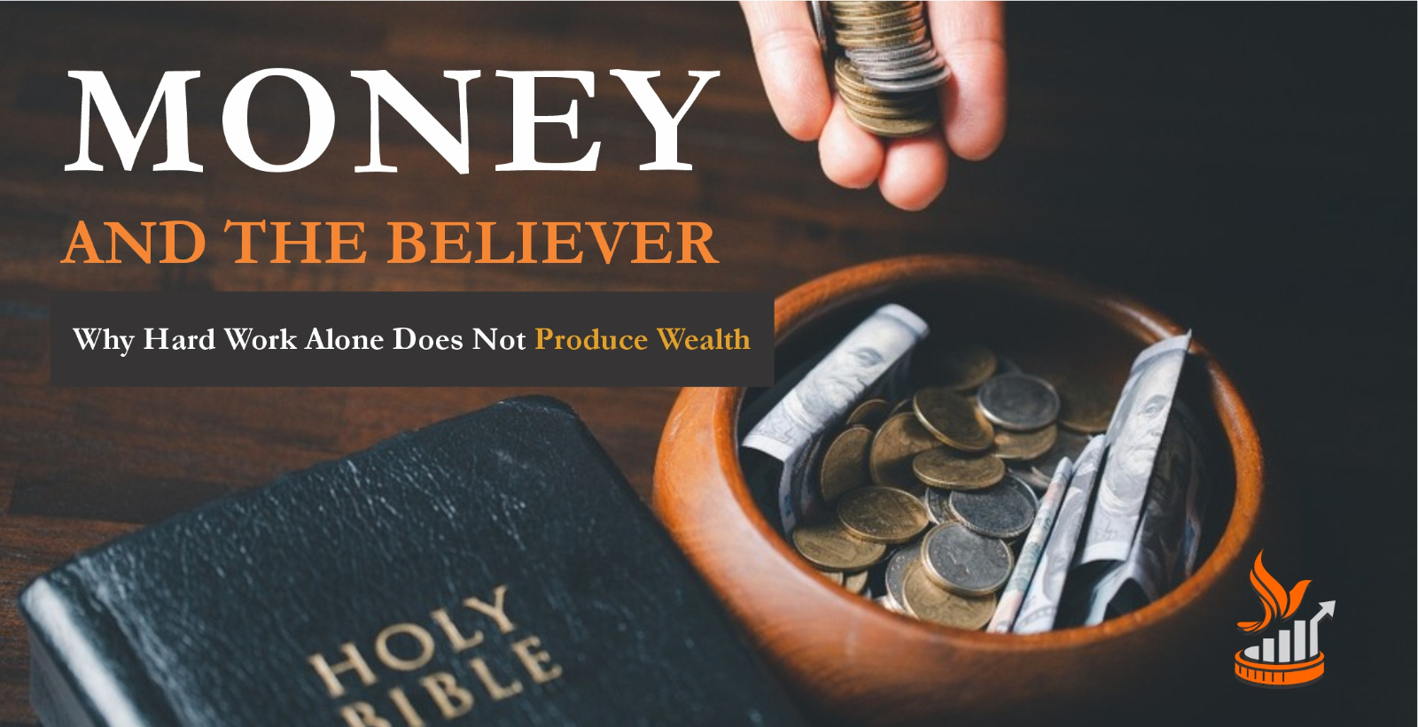 WHY HARD WORK ALONE DOES NOT PRODUCE WEALTH